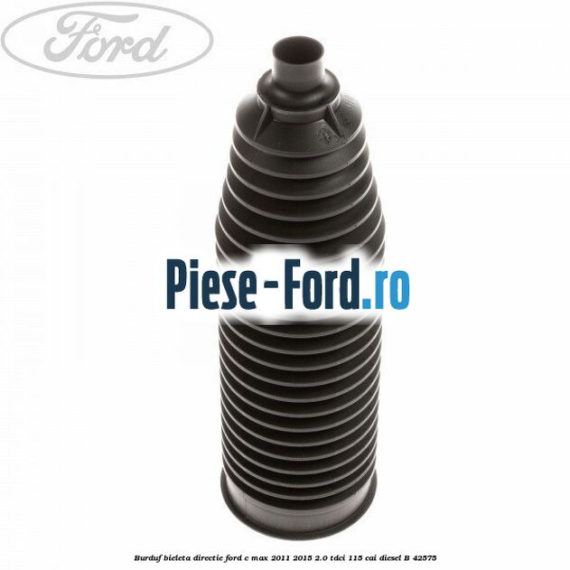 Burduf bieleta directie Ford C-Max 2011-2015 2.0 TDCi 115 cai